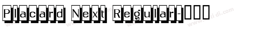 Placard Next Regular字体转换